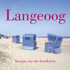 Langeoog, Rezepte aus der Inselküche